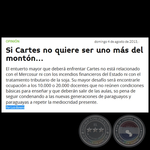 SI CARTES NO QUIERE SER UNO MÁS DEL MONTÓN… - Por LUIS BAREIRO - Domingo, 04 de Agosto de 2013